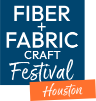 Fiber+Fabric Craft Festival Houston