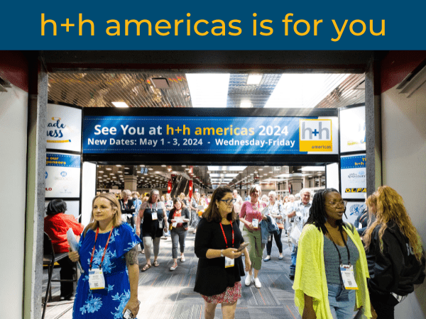 h+h americas is for you - h+h americas